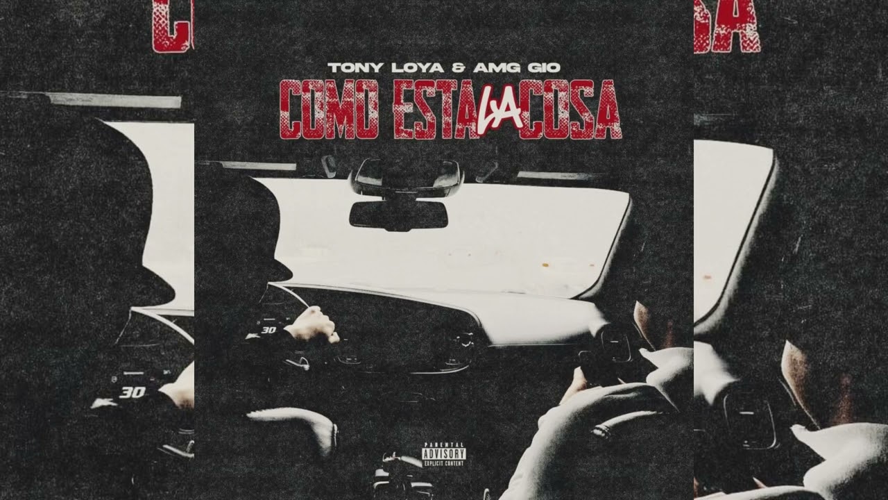 Tony Loya & AMG GIO - Como Está La Cosa (Audio Oficial)