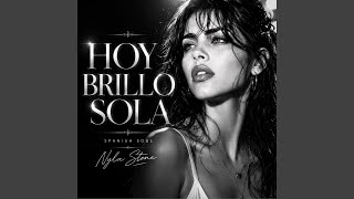 Hoy Brillo Sola - Nyla Stone