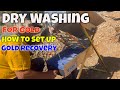 Dry washing  prospecting for gold with a royal dry washer  tips how to set up