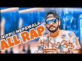 nippu NEPEWALA all rap | ALL RAP NIPPU NEPEWALA all songs | kd all rap | nippu NEPEWALA all songs