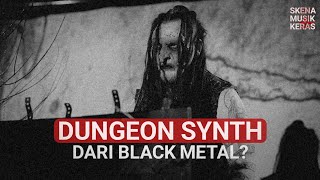 Download Lagu SEJARAH DUNGEON SYNTH: BLACK METAL ERA MEDIEVAL MP3