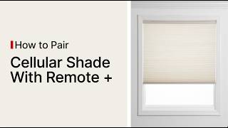How to Pair a Cellular Shade with a Remote Control | Blinds To Go