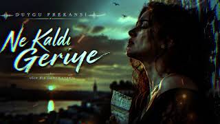 Ne Kaldı Geriye | Duygu Frekansı #keşfet #music #keşfetbeniöneçıkar #keşfetteyiz #damar #müzik 