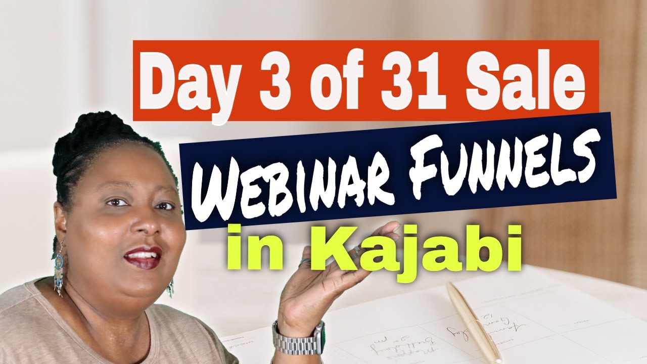 Day 3 of 31 inar Funnels in Kajabi (3 months for 99 Sale) Save