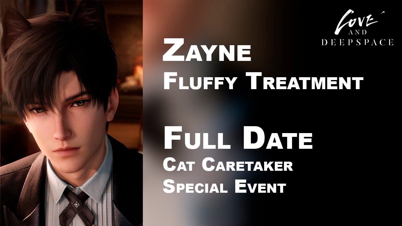 Zayne Fluffy Treatment Full Date