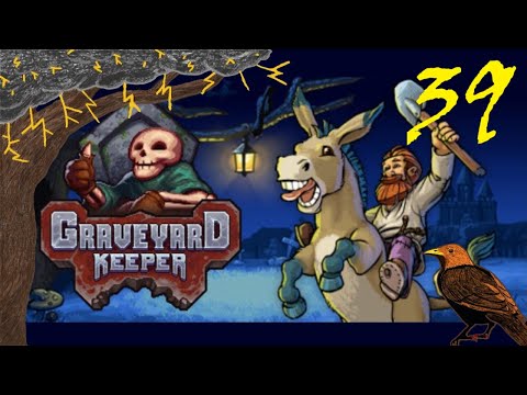 StormcrowOne # 20.2 || Graveyard Keeper - 39