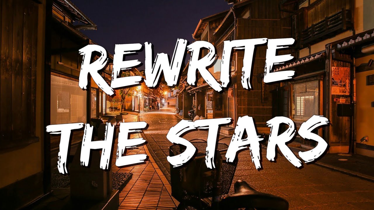 Rewrite The Stars - James Arthur (Lyrics) || Jaymes Young, Ed Sheeran (Mix Lyrics)