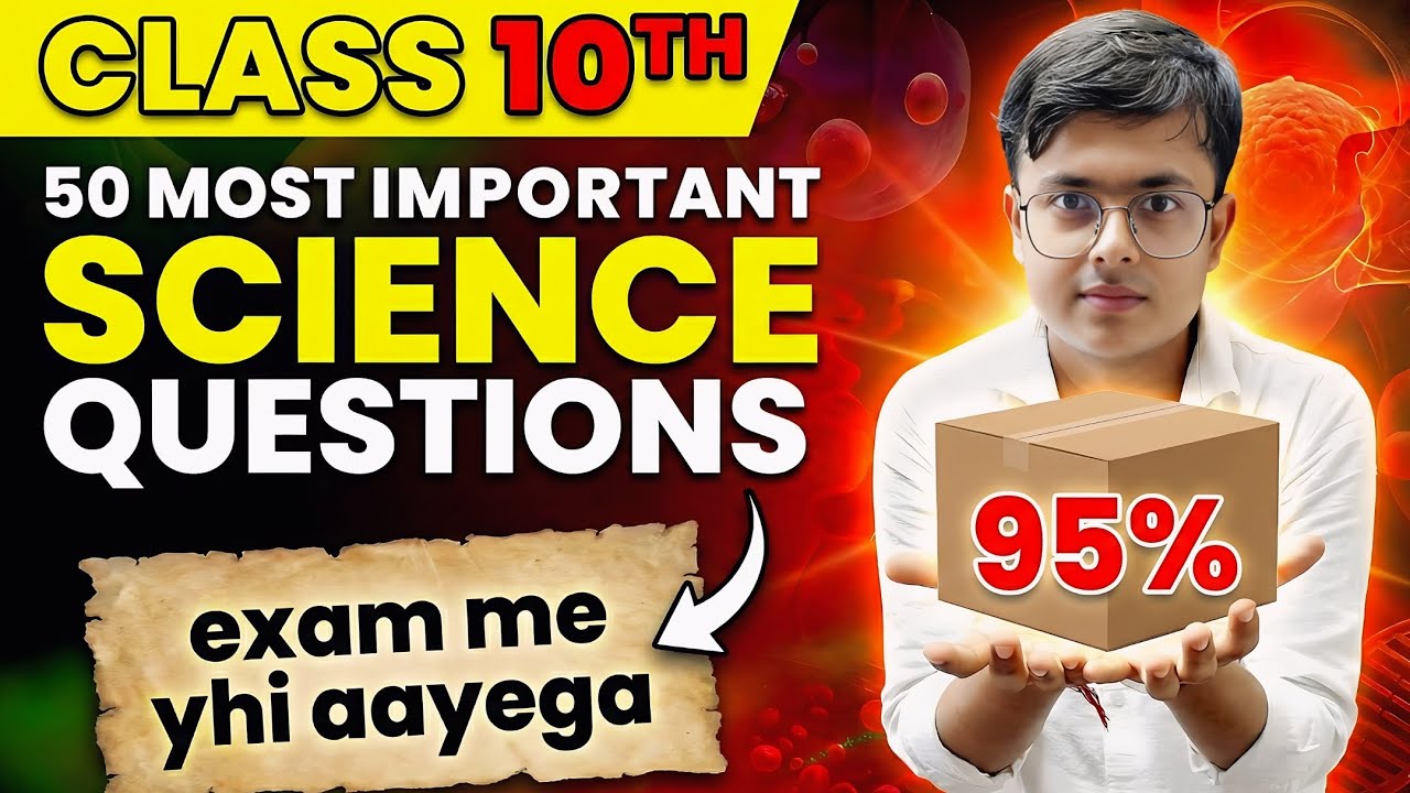 50 Most Expected Questions Class 10 Science 🔥 CBSE Board 2025 ...