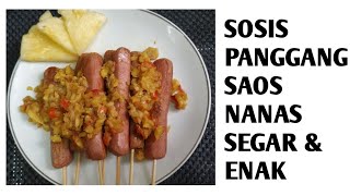 olahan sosis panggang saos nanas,rasanya enak segar