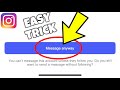 (NEW TRICK) You can't message this account unless they follow you | Instagram Problem Solved