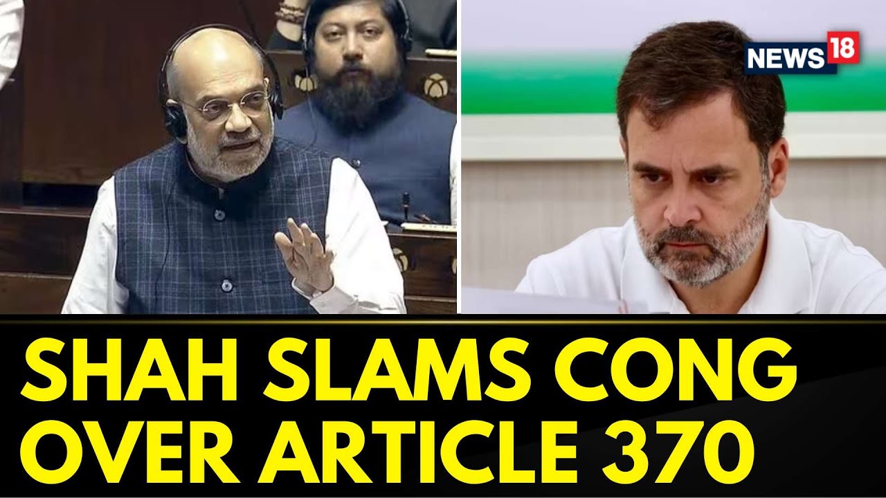 Article 370 Verdict | Amit Shah Sharpens Attack At Opposition After SC's Article 370 Verdict |News18