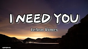 LeAnn Rimes -" I NEED YOU"(lyrics) | nightlightsky
