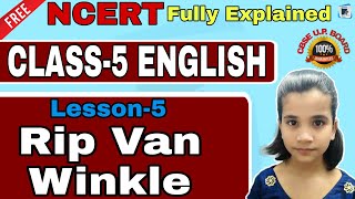 Rip Van Winkle Class 5 in Hindi हिंदी में अर्थ | ncert Class 5 English unit 5 full explanation