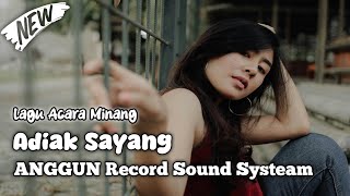Lagu Acara Minang | Adiak Sayang ANGGUN Record Sound Systeam