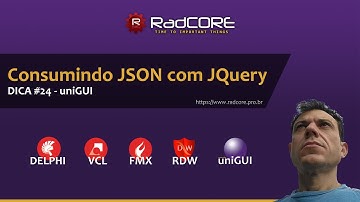 Consumo JSON com JQuery - Projeto RadCORE( VCL/FMX/uniGUI ) - DICA #24
