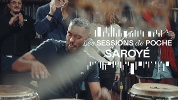 LES SESSIONS DE POCHE / Saroyé _ Baba Moin
