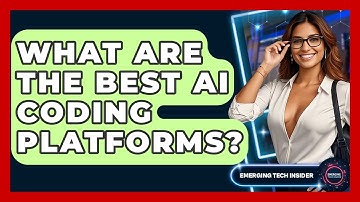 What Are The Best AI Coding Platforms? - Emerging Tech Insider