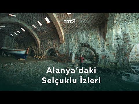 Alanya'daki Selçuklu İzleri | Anadolu Arkeolojisi