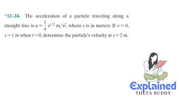 Dynamics 12.24 - The acceleration of a particle traveling along a straight line is