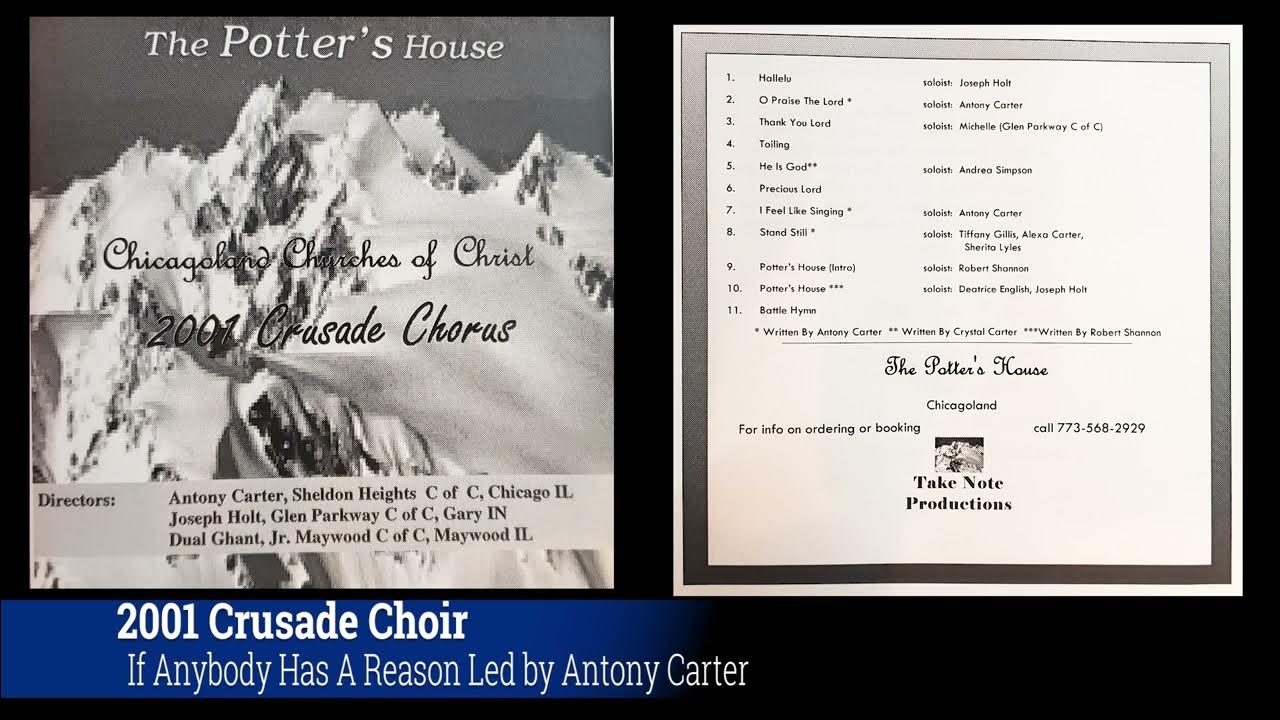 "If Anybody Has A Reason To Sing" - Chicagoland Churches of Christ 2001 Crusade Choir "If Anybody Has A Reason To Sing" - Chicagoland Churches of Christ 2001 Crusade Choir