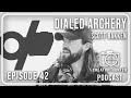 EP. 42 - DIALED ARCHERY with Scott Bakken