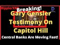 Ripple/XRP-Testimony Of Gary Gensler On Capitol Hill,Central Banks Are Moving Fast,Power & Control