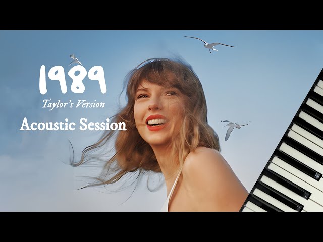 1989 Album (Taylor's Version) (Acoustic Session) - Taylor Swift | Full Piano Album class=