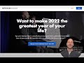 Want to make 2022 the greatest year of your life?