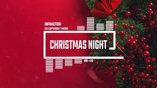 Christmas Holiday Music By Infraction [No Copyright Music] / Christmas Night