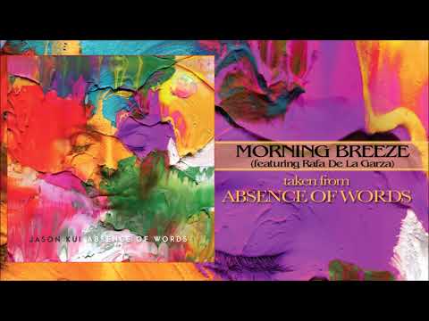 JASON KUI - MORNING BREEZE (featuring Rafa De La Garza_