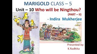 WHO WILL BE NINGTHOU? ( Part 2) || UNIT 10 || MARIGOLD || CLASS 5