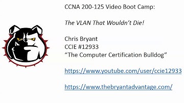 CCNA 200-125 Video Boot Camp:  The VLAN That Wouldn