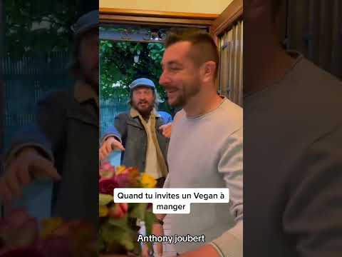 Quand tu invites un végan à manger