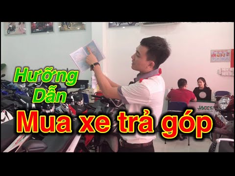 Hưỡng dẫn mua xe trả góp - Nam hihi
