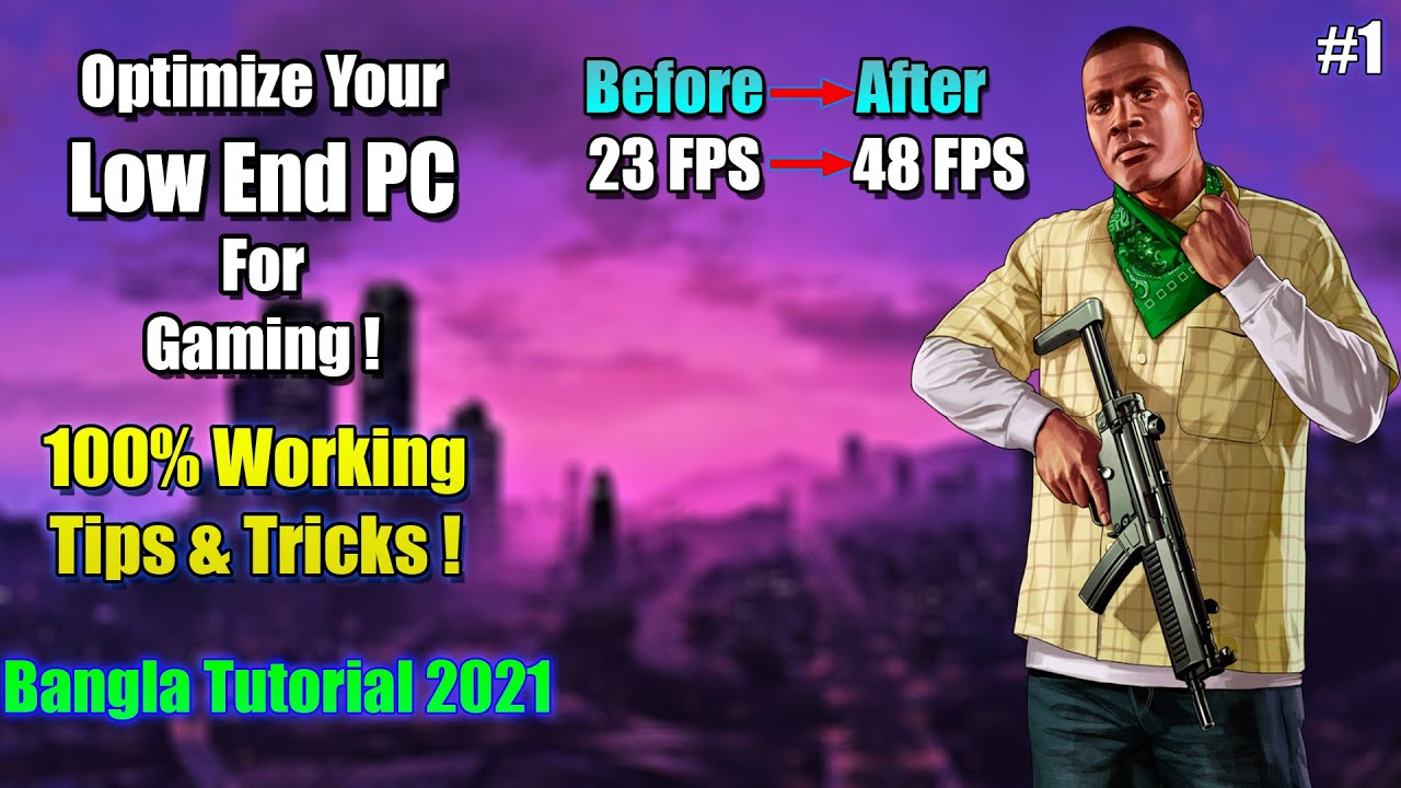 Optimize Low End PC for Gaming ! How to Get The Best Performance Of ...