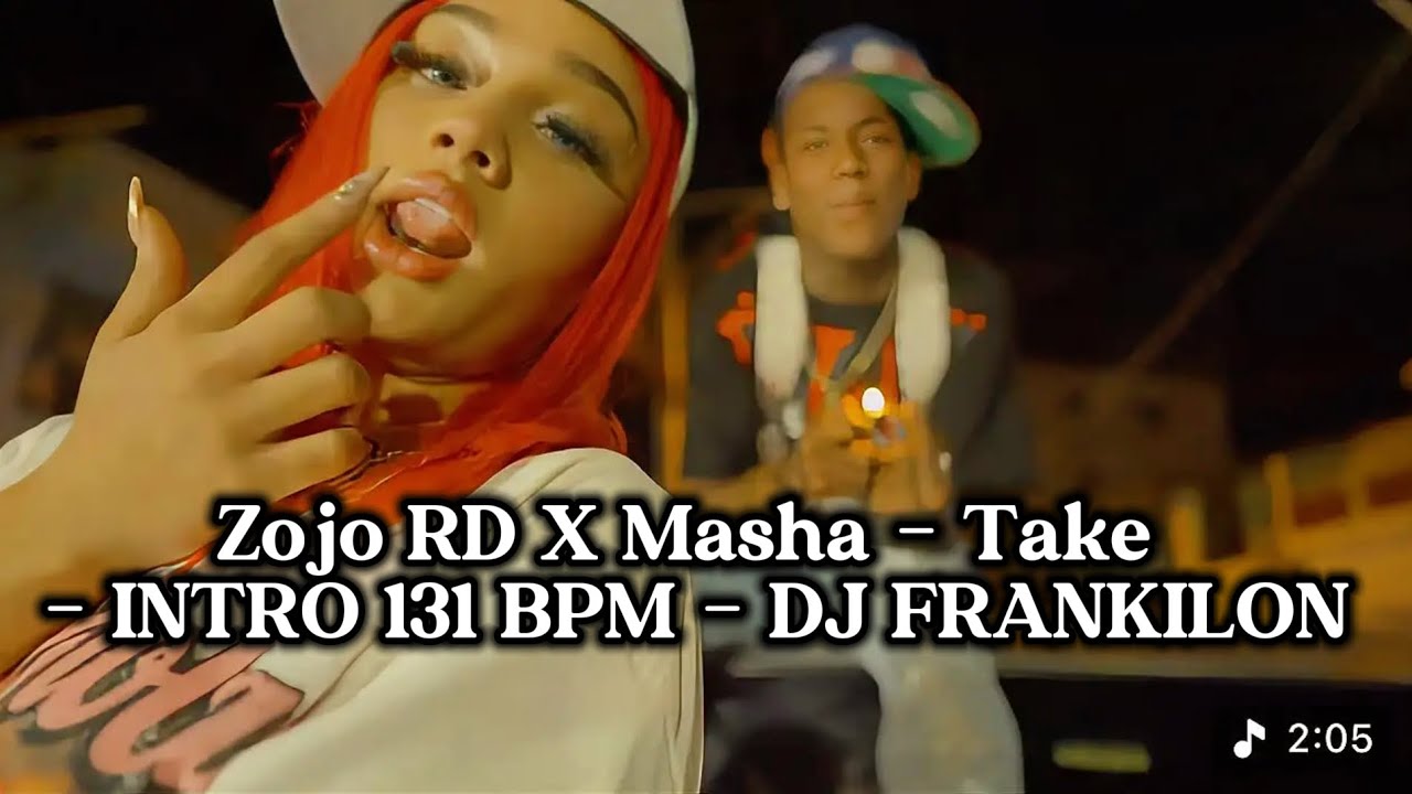 Masha Rd Singer Zojo RD X Masha - Take - INTRO 131 BPM - DJ FRANKILON - YouTube