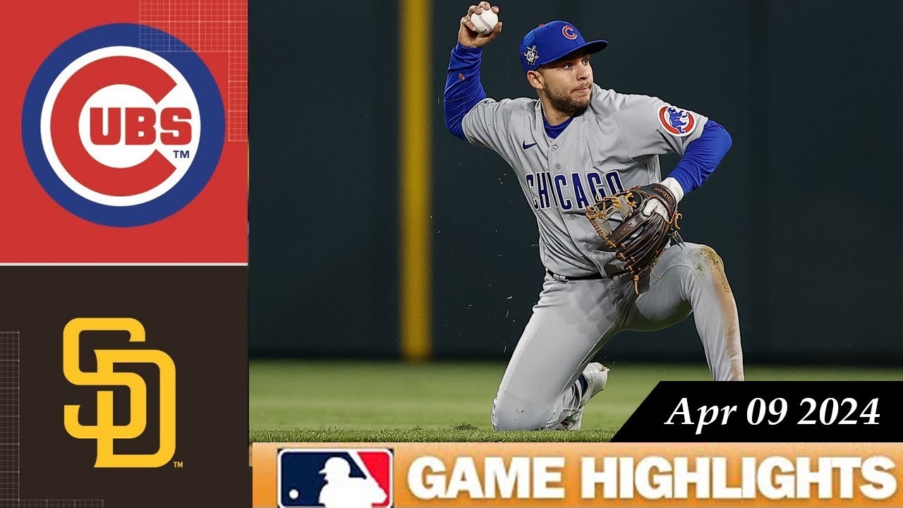 Chicago Cubs Vs. San Diego Padres GAME HIGHLIGHTS 04/09/2024 | 2024 MLB