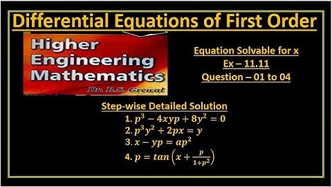 B S Grewal 11.11 - Case-III: Equation Solvable for x, Questions 01 to 04
