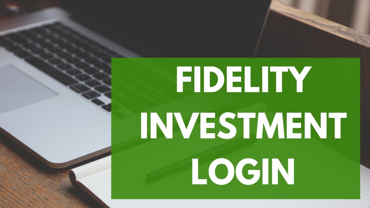 Fidelity Investment Login, Fidelity.com Login