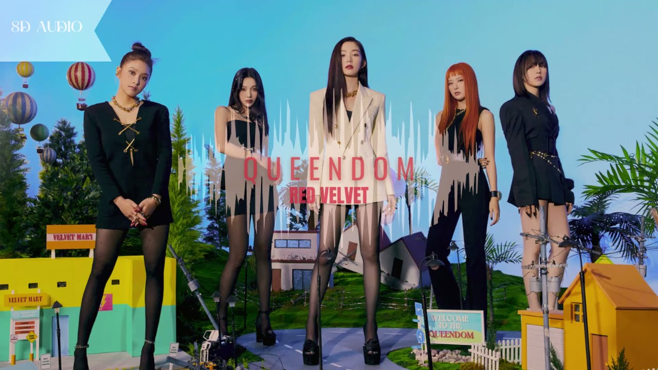 Red Velvet 레드벨벳 8D AUDIO - Queendom ( USE HEADPHONES/EARPHONES)