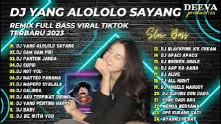 DJ YANG ALOLOLO SAYANG REMIX FULL BASS VIRAL TIKTOK TERBARU 2023 | DJ LOLOLO SAYANG