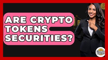 Are Crypto Tokens Securities? - CryptoBasics360.com