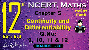 Continuity and Differentiability | Q.No: 9 to 12 | Ex 5.3 | Ch 5 | Class 12 | NCERT | Maths | Tamil