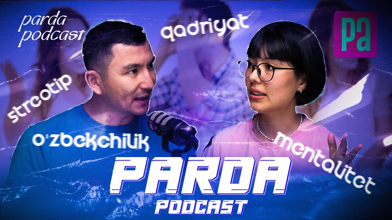 Mentalitet. O'zbekchilik. Oila | Parda Podcast