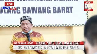 PERSONIL POLRES TULANG BAWANG BARAT MENERIMA WAWASAN KEBANGSAAN DARI POLDA LAMPUNG