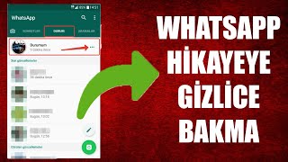 WHATSAPP HİKAYE DURUMUNA GİZLİCE BAKMA (2022)