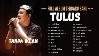 Download lagu TULUS FULL ALBUM (TANPA IKLAN) | TERBARU 2026 | TEH HIJAU