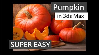 FASTEST Way to Create a Realistic Pumpkin in 3ds Max!