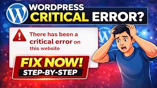 Fix “There Has Been a Critical Error on This Website” in WordPress (Step-by-Step)