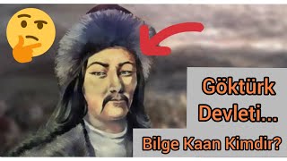 BİLGE KAAN KİMDİR? KISACA ANLATIM.